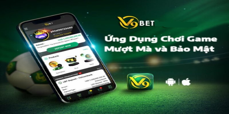 Lý do nên tải app v9bet