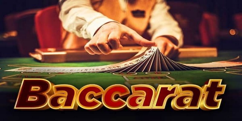 Nhiều tân binh mới quan tâm luật chơi Baccarat là gì?