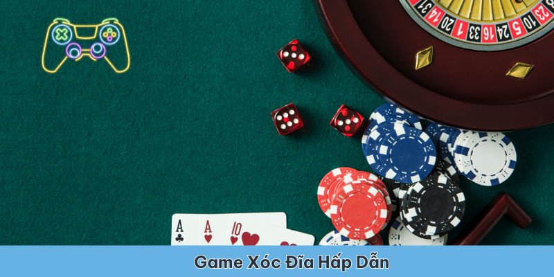 Xóc đĩa trực tuyến là tựa game có độ hấp dẫn cao