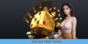 Xóc đĩa trực tuyến – Bí quyết tham gia thắng từ A đến Z